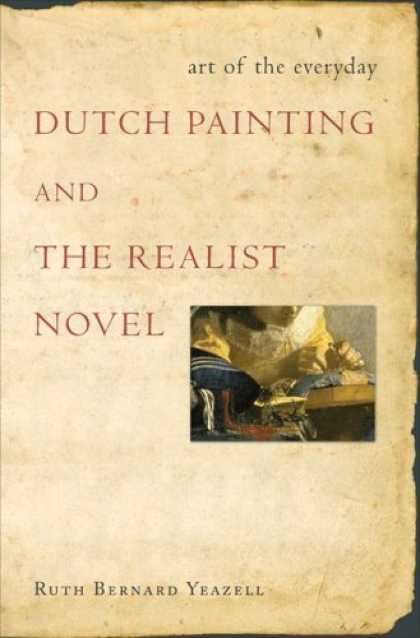 Books About Art - Art of the Everyday: Dutch Painting and the Realist Novel