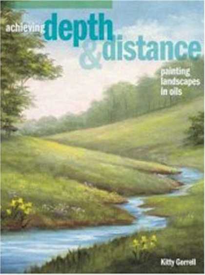 Books About Art - Achieving Depth & Distance: Painting Landscapes In Oils