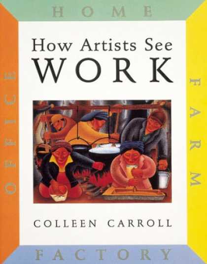 Books About Art - How Artists See Work: Farm, Factory, Office, Home