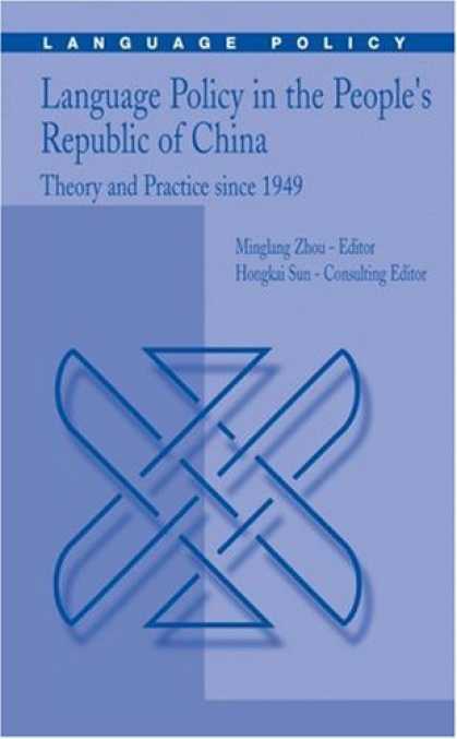 Books About China - Language Policy in the People's Republic of China: Theory and Practice since 194