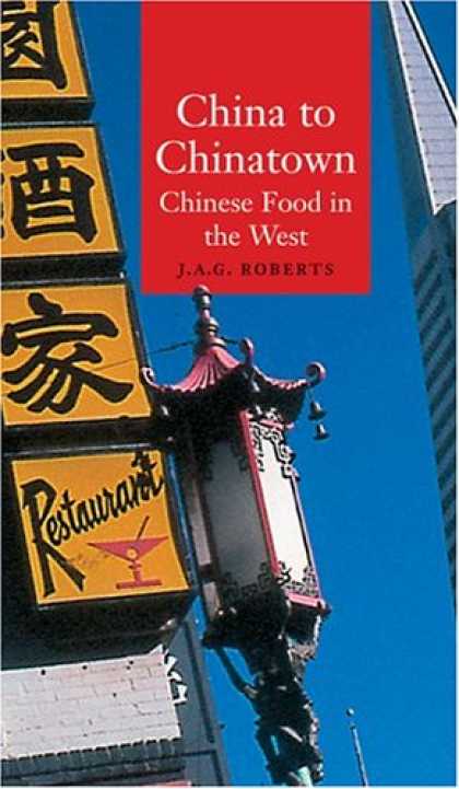 Books About China - China to Chinatown: Chinese Food in the West (Globalities)
