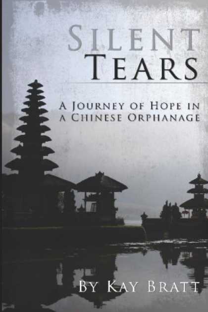 Books About China - Silent Tears: A Journey Of Hope In A Chinese Orphanage