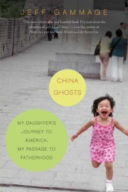 Books About China - China Ghosts: My Daughter's Journey to America, My Passage to Fatherhood
