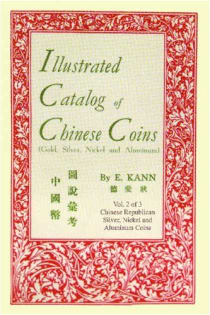 Books About China - Illustrated Catalog of Chinese Coins, Vol. 2: Gold, Silver, Nickel and Aluminum