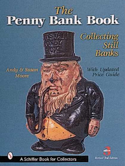 Books About Collecting - The Penny Bank Book: Collecting Still Banks (Revised Third Edition with Revised