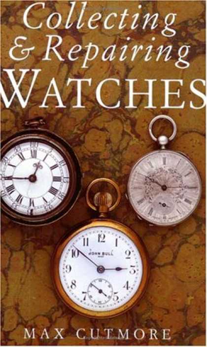 Books About Collecting - Collecting & Repairing Watches