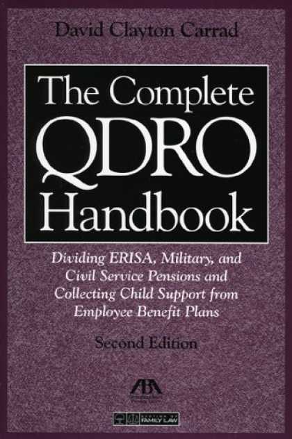 Books About Collecting - The Complete QDRO Handbook, Second Edition: Dividing ERISA, Military, and Civil