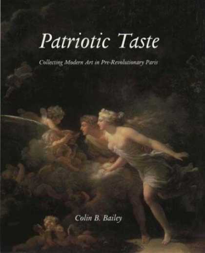 Books About Collecting - Patriotic Taste: Collecting Modern Art in Pre-Revolutionary Paris