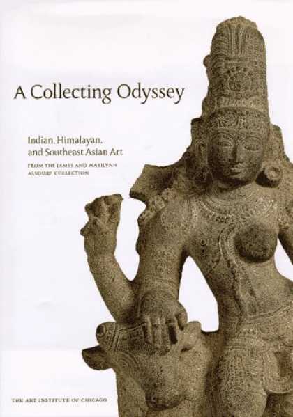 Books About Collecting - A Collecting Odyssey: The Alsdorf Collection of Indian and East Asian Art