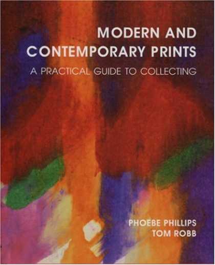Books About Collecting - Modern and Contemporary Prints: A Practical Guide to Collecting