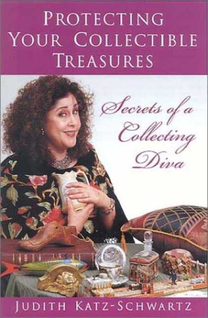 Books About Collecting - Protecting Your Collectible Treasures: Secrets of a Collecting Diva