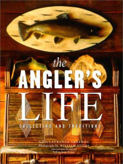 Books About Collecting - The Angler's Life: Collecting and Traditions
