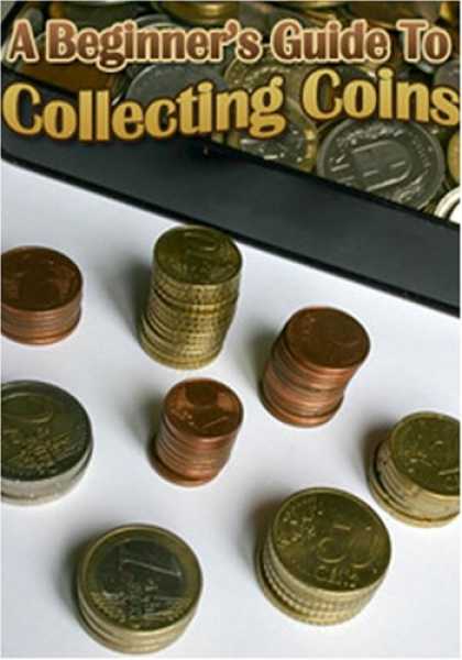 Books About Collecting - A Beginner's Guide To Collecting Coins
