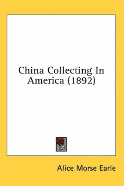 Books About Collecting - China Collecting In America (1892)