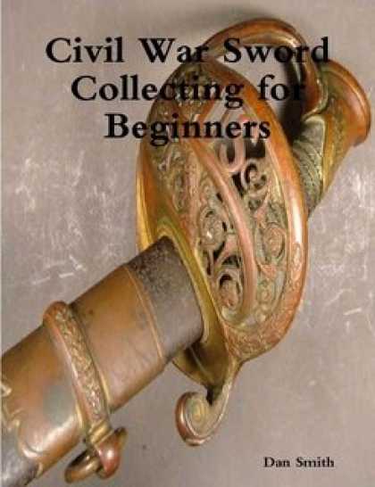 Books About Collecting - Civil War Sword Collecting for Beginners