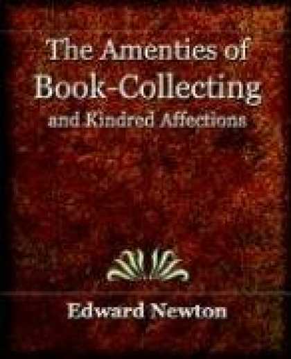 Books About Collecting - The Amenities of Book-Collecting and Kindred Affections (1918)