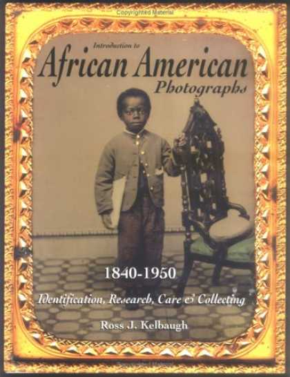Books About Collecting - Introduction to African American Photographs: 1840-1950: Identification, Researc