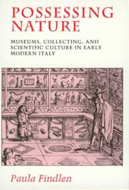 Books About Collecting - Possessing Nature: Museums, Collecting, and Scientific Culture in Early Modern I