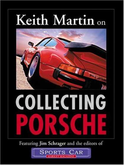 Books About Collecting - Keith Martin on Collecting Porsche