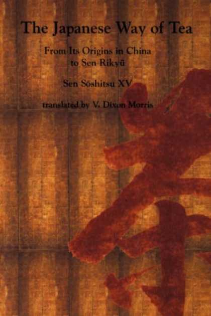 Books About Japan - Japanese Way of Tea: From Its Origin in China to Sen Rikyu