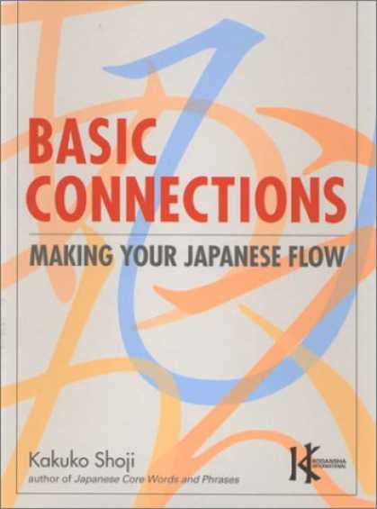 Books About Japan - Basic Connections: Making Your Japanese Flow (Power Japanese Series) (Kodansha's