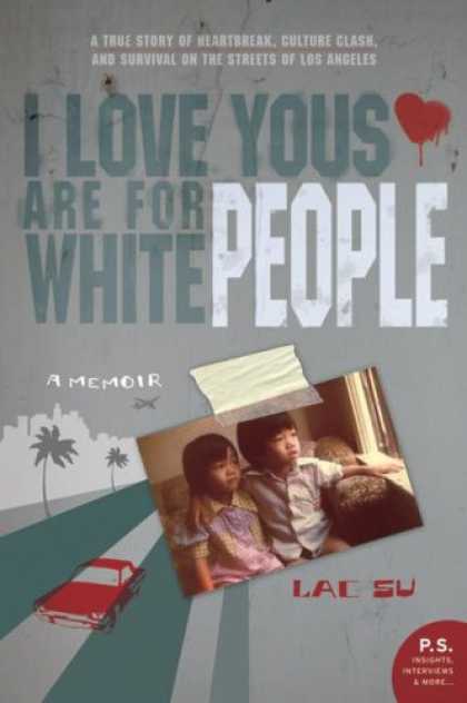 Books About Love - I Love Yous Are for White People: A Memoir (P.S.)