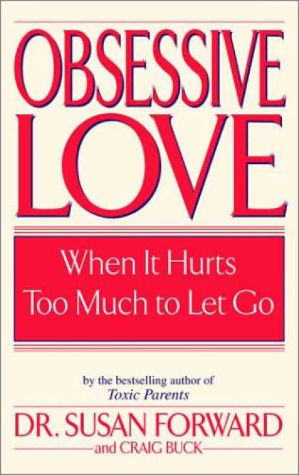 Books About Love - Obsessive Love: When It Hurts Too Much to Let Go