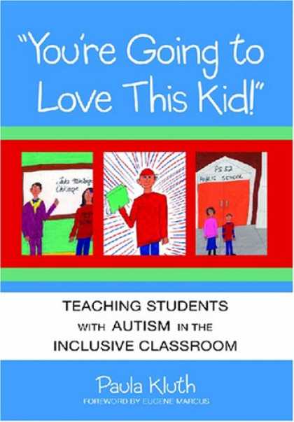 Books About Love - You're Going to Love This Kid!: Teaching Students With Autism in the Inclusive C