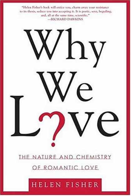 Books About Love - Why We Love: The Nature and Chemistry of Romantic Love