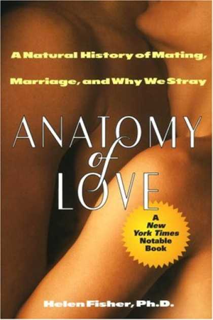 Books About Love - Anatomy of Love: A Natural History of Mating, Marriage, and Why We Stray