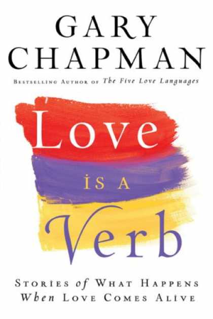 Books About Love - Love is a Verb: Stories of What Happens When Love Comes Alive