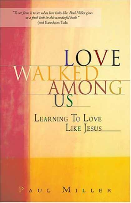 Books About Love - Love Walked Among Us: Learning To Love Like Jesus