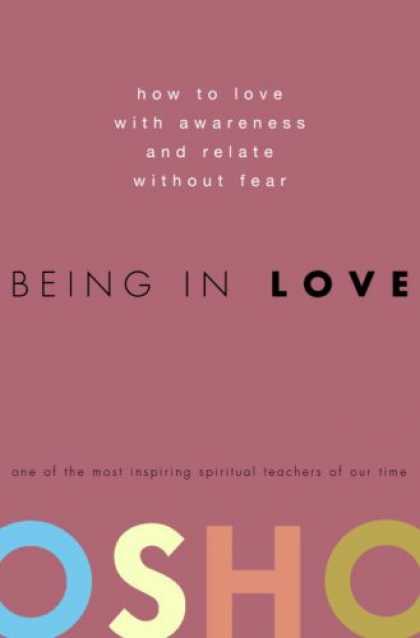 Books About Love - Being in Love: How to Love with Awareness and Relate Without Fear
