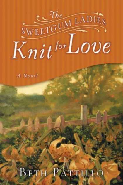 Books About Love - The Sweetgum Ladies Knit for Love: A Novel