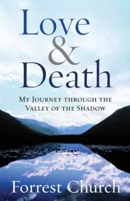 Books About Love - Love & Death: My Journey through the Valley of the Shadow