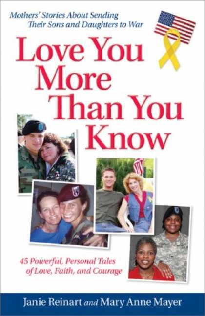 Books About Love - Love You More Than You Know: Mothers' Stories About Sending Their Sons and Daugh