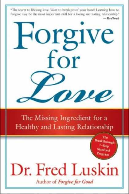 Books About Love - Forgive for Love: The Missing Ingredient for a Healthy and Lasting Relationship