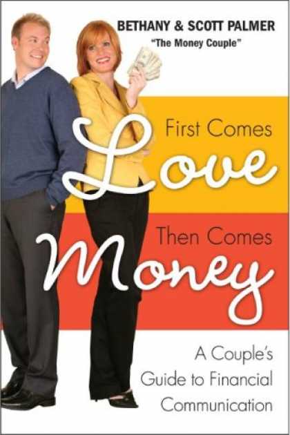 Books About Love - First Comes Love, Then Comes Money: A Couple's Guide to Financial Communication