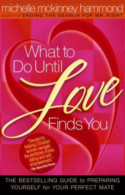 Books About Love - What to Do Until Love Finds You: The Bestselling Guide to Preparing Yourself for