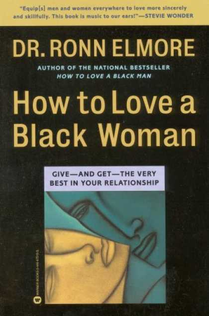 Books About Love - How to Love a Black Woman: Give-and-Get-the Very Best in Your Relationship