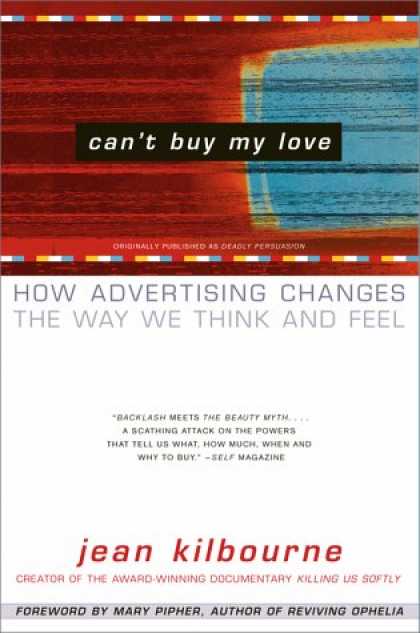 Books About Love - Can't Buy My Love: How Advertising Changes the Way We Think and Feel