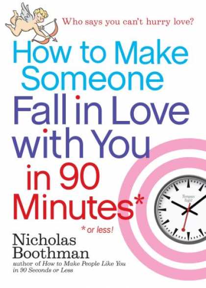 Books About Love - How to Make Someone Fall in Love With You in 90 Minutes or Less