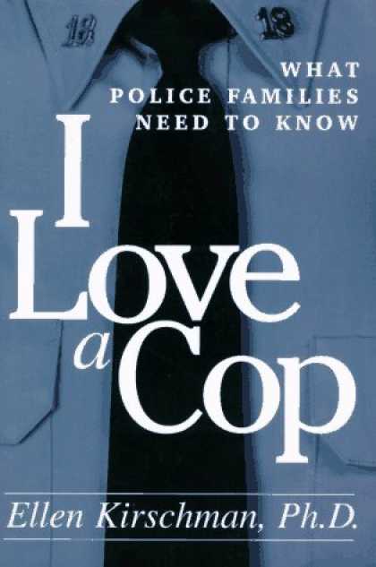 Books About Love - I Love a Cop: What Police Families Need to Know