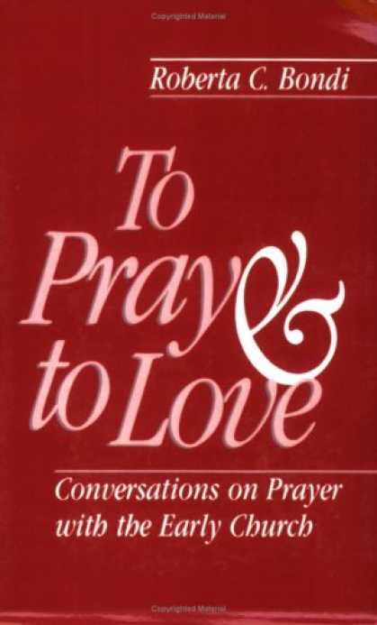 Books About Love - To Pray and to Love