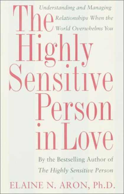 Books About Love - The Highly Sensitive Person in Love: Understanding and Managing Relationships Wh