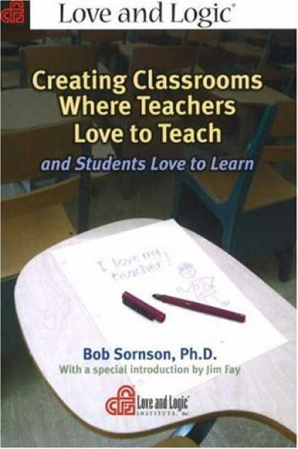 Books About Love - Creating Classrooms Where Teachers Love to Teach And Students Love to Learn