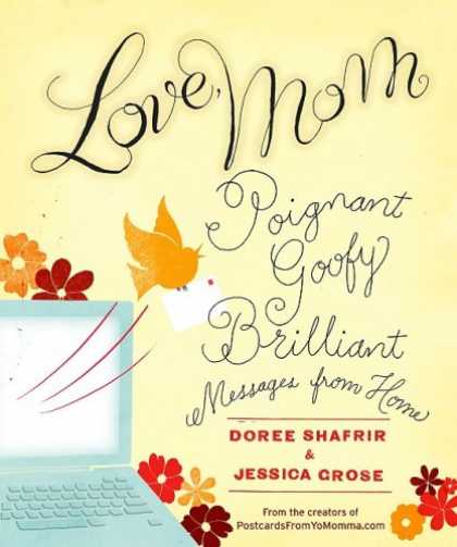 Books About Love - Love, Mom: Poignant, Goofy, Brilliant Messages from Home