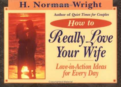 Books About Love - How to Really Love Your Wife: Love-In-Action Ideas for Every Day