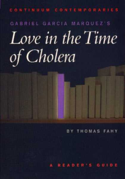 Books About Love - Gabriel GarcÃ­a Marquez's Love in the Time of Cholera (Continuum Contemporarie