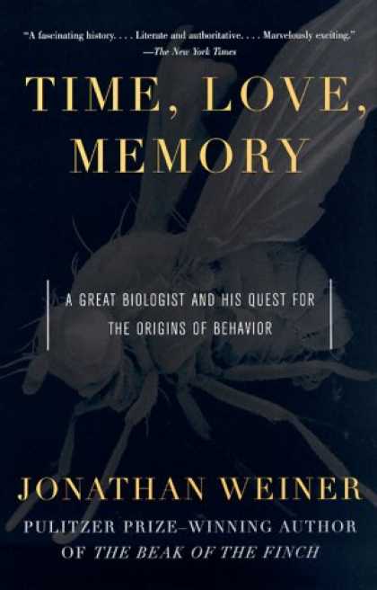 Books About Love - Time, Love, Memory: A Great Biologist and His Quest for the Origins of Behavior